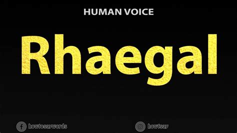 How to pronounce Rhaegal .
